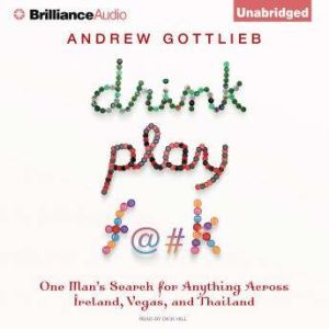 Drink, Play, Fk, Andrew Gottlieb