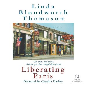 Liberating Paris, Linda Bloodworth Thomason
