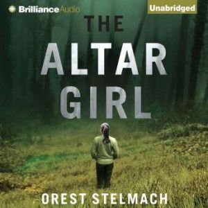 The Altar Girl, Orest Stelmach