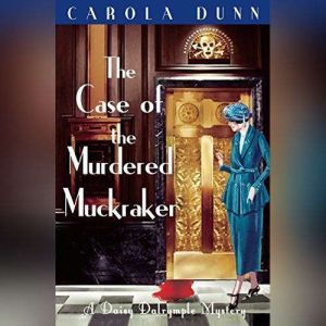 The Case of the Murdered Muckraker, Carola Dunn