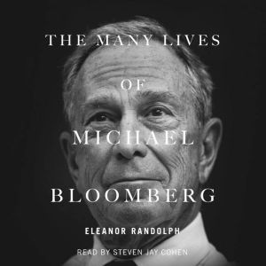 The Many Lives of Michael Bloomberg, Eleanor Randolph