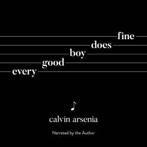 Every Good Boy Does Fine, Calvin Arsenia