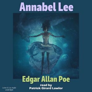 Annabel Lee, Edgar Allan Poe