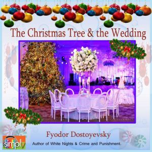 The Christmas Tree  the Wedding, Fyodor Dostoyevsky