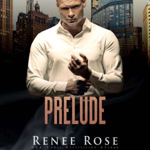 Prelude, Renee Rose