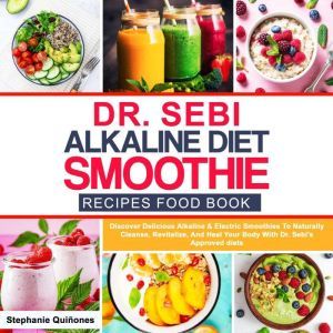 Dr Sebi Alkaline Diet Smoothie Recipe..., Stephanie Quinones