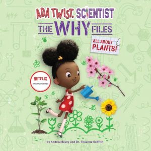 Ada Twist, Scientist The Why Files ..., Andrea Beaty