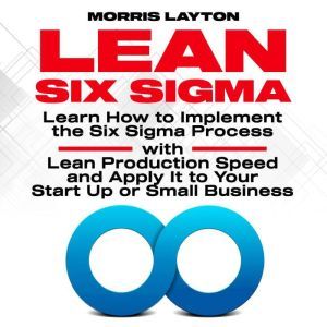 Lean Six Sigma, Morris Layton