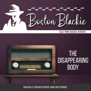 Boston Blackie The Disappearing Body..., Jack Boyle