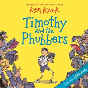 Timothy and the Phubbers, Ken Kwek