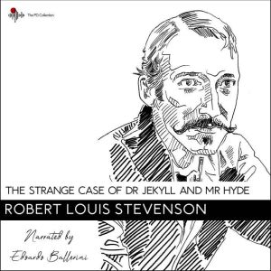 The Strange Case of Dr. Jeckyll and M..., Robert Louis Stevenson