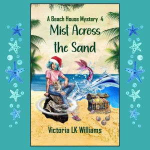 Mist Across The Sands, Victoria LK Williams