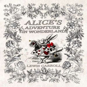 Alices Adventures in Wonderland, Lewis Carroll