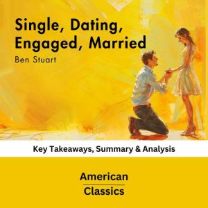 Single, Dating, Engaged, Married by B..., American Classics