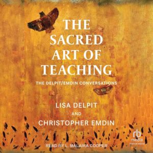 The Sacred Art of Teaching, Lisa Delpit