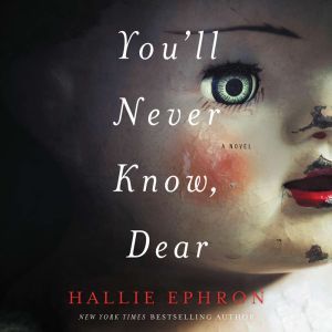 Youll Never Know, Dear, Hallie Ephron