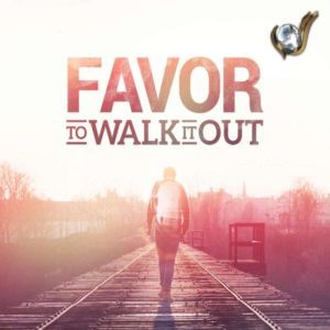 Favor To Walk It Out, Evangelist Nathan Morris