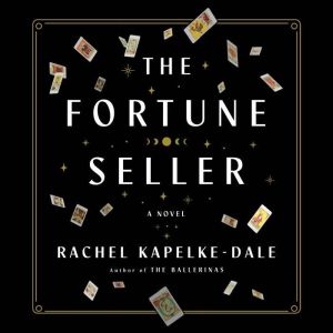 The Fortune Seller, Rachel KapelkeDale