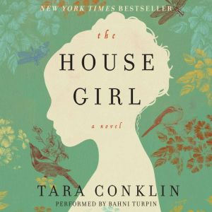 The House Girl, Tara Conklin