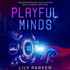 Playful Minds, Lily Parker