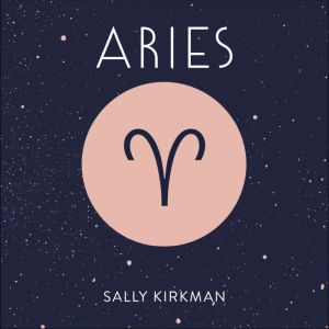 Aries, Sally Kirkman