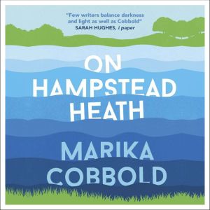 On Hampstead Heath: A delightfully sharp and witty comedy of errors