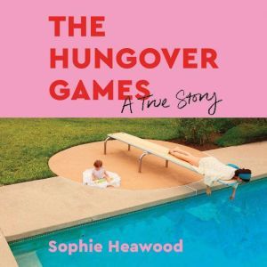 The Hungover Games, Sophie Heawood