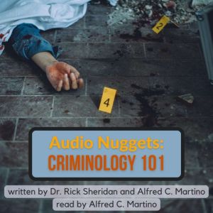 Audio Nuggets Criminology 101, Rick Sheridan
