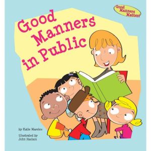 Good Manners in Public, Katie Marsico