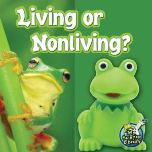 Living or Nonliving?, Kelli L. Hicks
