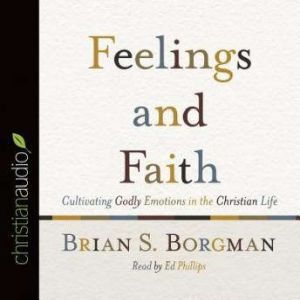 Feelings and Faith, Brian Borgman