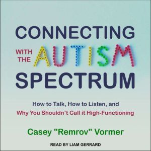 Connecting with the Autism Spectrum, Casey Remrov Vormer