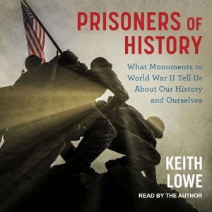 Prisoners of History, Keith Lowe