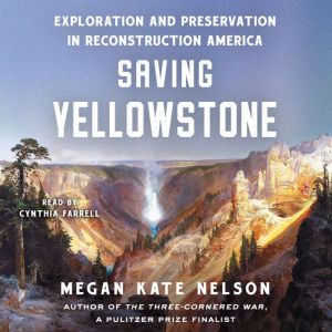 Saving Yellowstone, Megan Kate Nelson