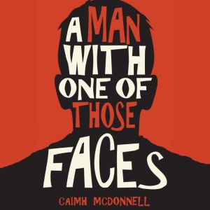 A Man With One of Those Faces The Du..., Caimh McDonnell