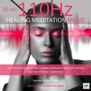 Healing meditation music 110 HZ 30 mi..., Sara Dylan