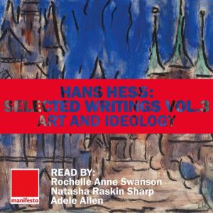 Hans Hess Selected Writings Volume 3..., Hans Hess