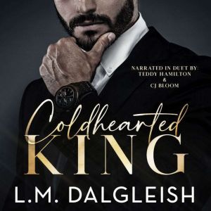 Coldhearted King: A Billionaire Workplace Romance