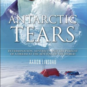 Antarctic Tears, Aaron Linsdau