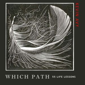 Which Path 55 Life Lessons