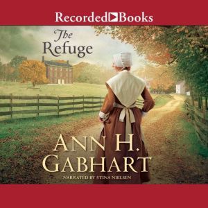 The Refuge, Ann H. Gabhart