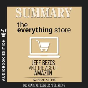 Summary of The Everything Store Jeff..., Readtrepreneur Publishing