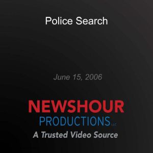 Police Search, PBS NewsHour
