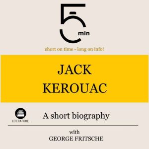 Jack Kerouac A short biography, 5 Minutes