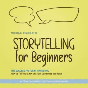 Storytelling for Beginners The Succe..., Nicole Menrath