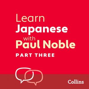 Learn Japanese with Paul Noble for Be..., Paul Noble