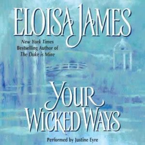 Your Wicked Ways, Eloisa James
