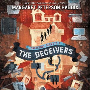 Greystone Secrets 2 The Deceivers, Margaret Peterson Haddix