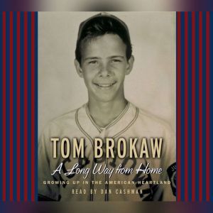 A Long Way From Home, Tom Brokaw