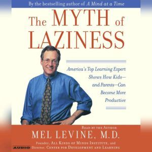 The Myth of Laziness, Mel Levine
